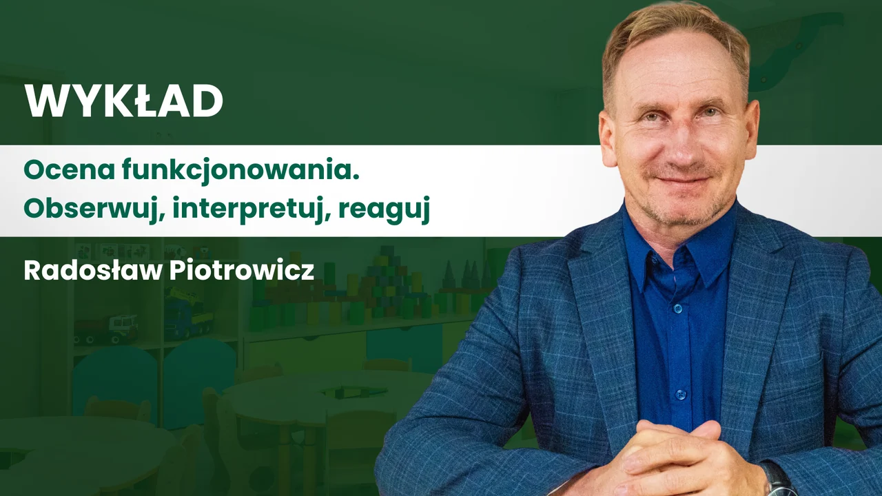 Miniatura materiału: Ocena funkcjonalna. Obserwuj, interpretuj, reaguj